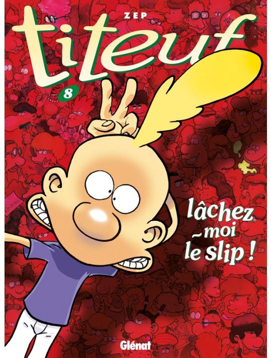 titeuf tome 8 - lachez-moi le slip main product photo