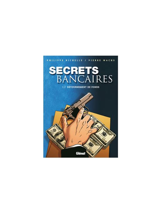 secrets bancaires tome 1.2 - détournement de fonds main product photo