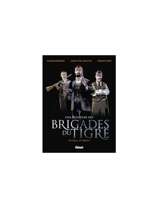 une aventure des brigades du tigre tome 1 - ni dieu ni maitre main product photo