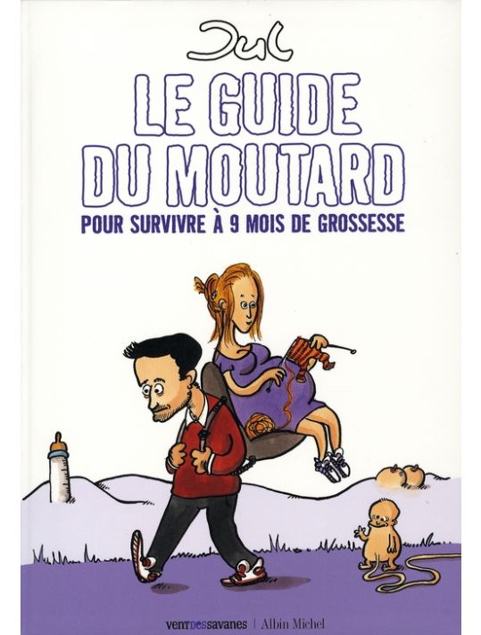 le guide du moutard ; pour survivre à 9 mois de grossesse main product photo