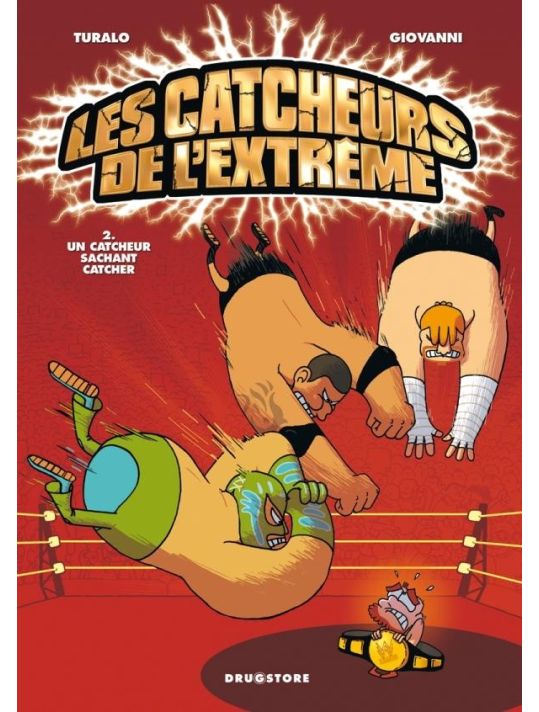 les catcheurs de l'extrême Tome 2 ; un catcheur sachant catcher main product photo
