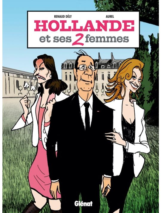 Hollande et ses 2 femmes main product photo