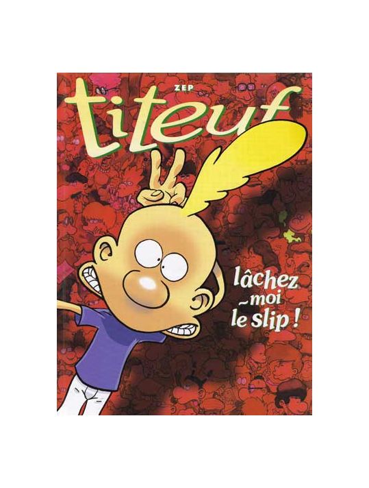 Titeuf (France Loisirs) - Lâchez-moi le slip / La loi du préau main product photo