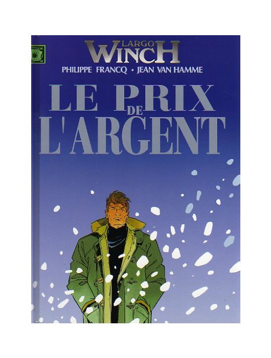 Largo Winch (France Loisirs) tome 7 - Le prix de l'argent / La loi du dollar main product photo