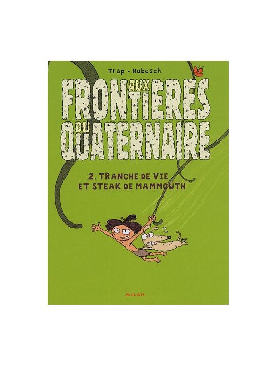 aux frontieres du quaternaire tome 2 - voltige, myrilles et mastodontes main product photo