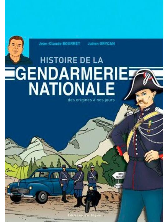 histoire de la gendarmerie nationale ; des origines à nos jours main product photo