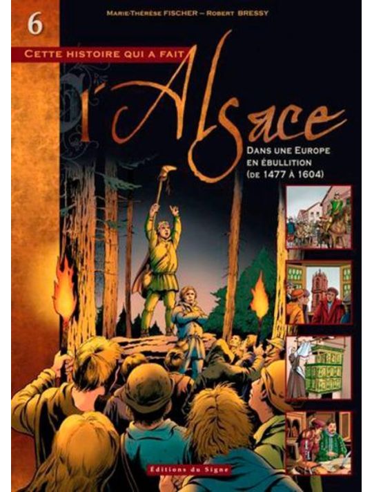 Cette histoire qui a fait l'Alsace Tome 6 : Dans une Europe en ébullition, de 1477 à 1604 main product photo