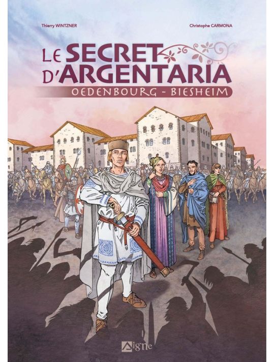 Le secret d'Argentaria - Oedenbourg - Biesheim main product photo