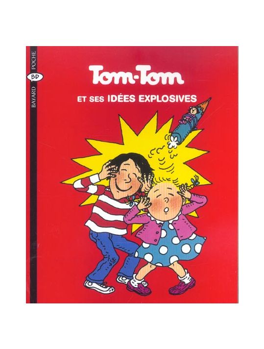 Tom Tom et Nana tome 2 tomtom et ses idées explosives