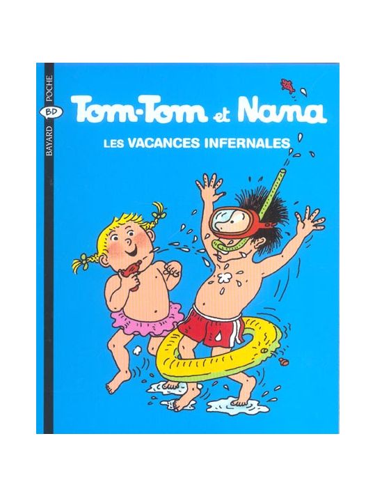 Tom Tom et Nana tome 5 les vacances infernales