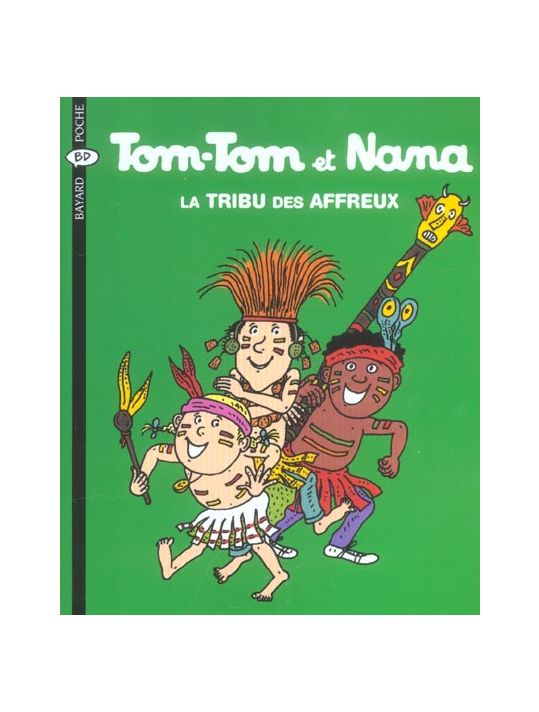 Tom Tom et Nana tome 14 la tribu des affreux