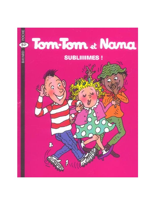 Tom-Tom Et Nana Tome 32 - Subliiiimes ! main product photo