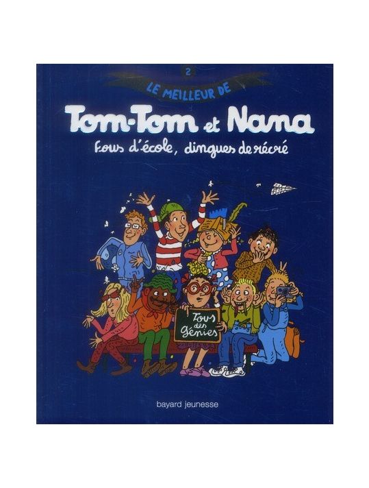 Le meilleur de Tom-Tom et Nana tome 2 - fous d'école, dingues de récré main product photo