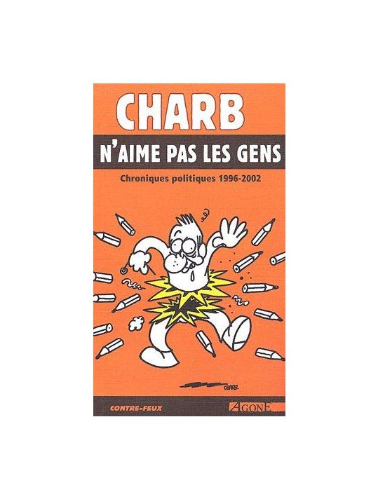 charb n'aime pas les gens ; chronique politique 1996-2002 main product photo