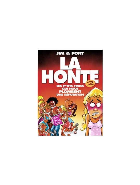 la honte tome 2 - ces p'tits trucs qui nous plombent une réputation main product photo