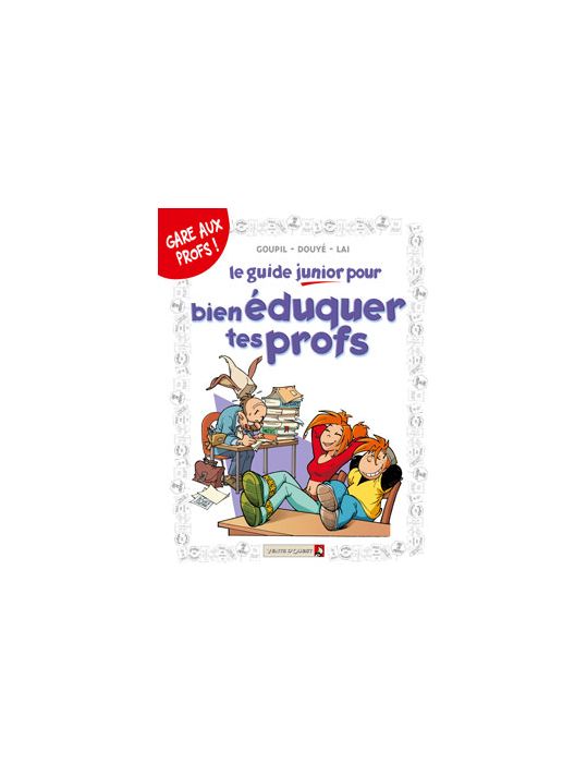 le guide junior ; pour bien éduquer tes profs main product photo
