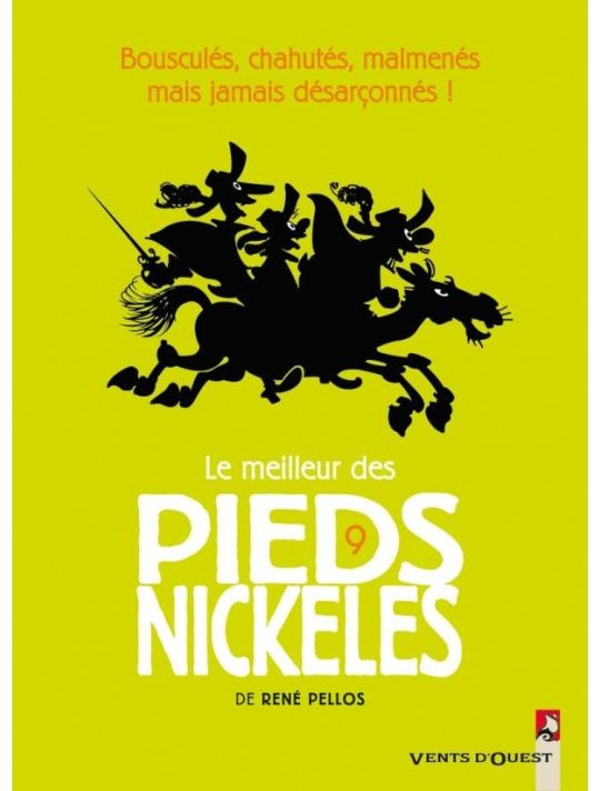 Le Meilleur Des Pieds Nickelés Tome 9 ; Bousculés, Chahutés, Malmenés Mais Jamais Désarçonnés ! main product photo