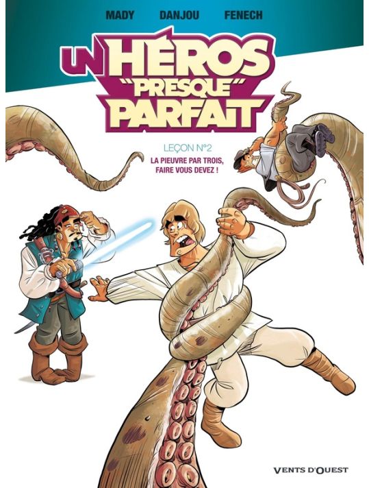 Un Héros "presque" Parfait Tome 2 ; La Pieuvre Par Trois, Faire Vous Devez ! main product photo