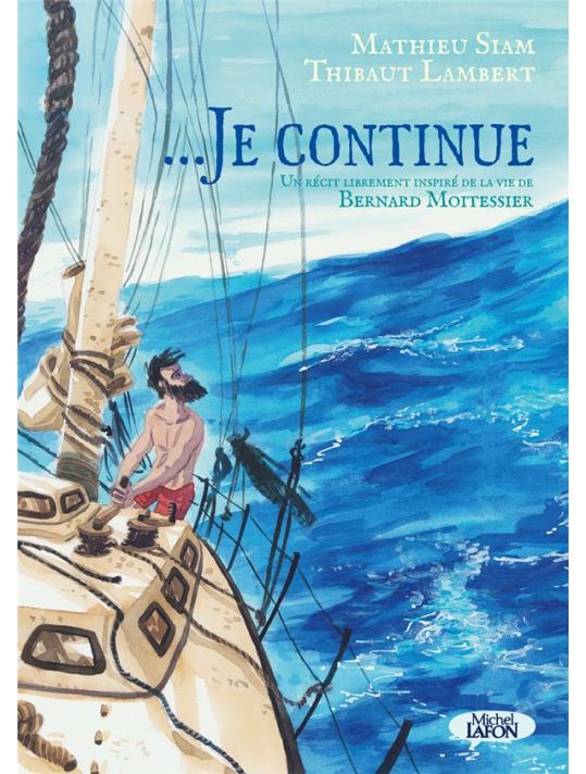 ...Je continue : un récit librement inspiré de la vie de Bernard Moitessier main product photo