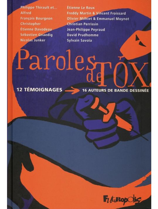 paroles de tox ; 12 témoignages ; 16 auteurs de bande dessinée main product photo
