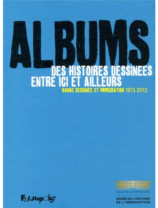 un siècle d'immigration dans la bande dessinée 1913-2013 main product photo