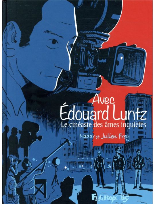 Avec Edouard Luntz - Le cinéaste des âmes inquiètes main product photo