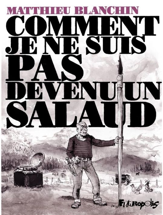 Comment je ne suis pas devenu un salaud main product photo