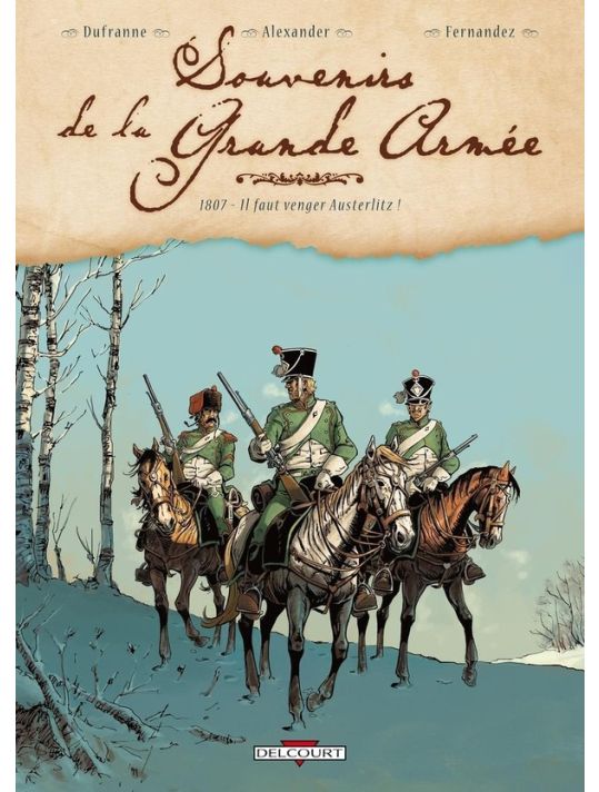 souvenirs de la grande armée tome 1 - 1807 - il faut venger austerlitz main product photo