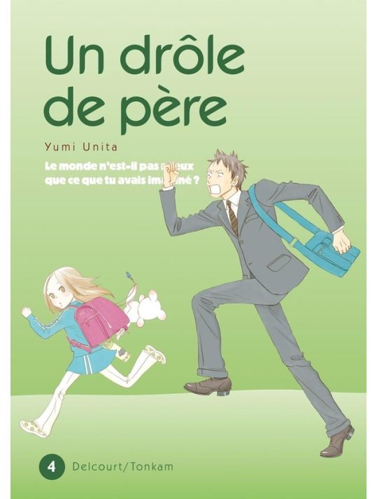 un drôle de père tome 4 - le monde n'est-il pas mieux que ce que tu avais imaginé ? main product photo