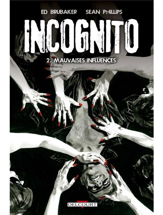 Incognito Tome 2 - Mauvaises Influences main product photo