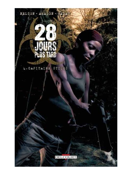 28 Jours Plus Tard Tome 4 ; Capitaine Stiles main product photo