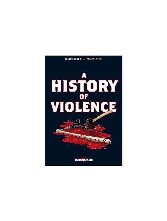 a history of violence (édition 2012) de John Wagner, Vince Locke