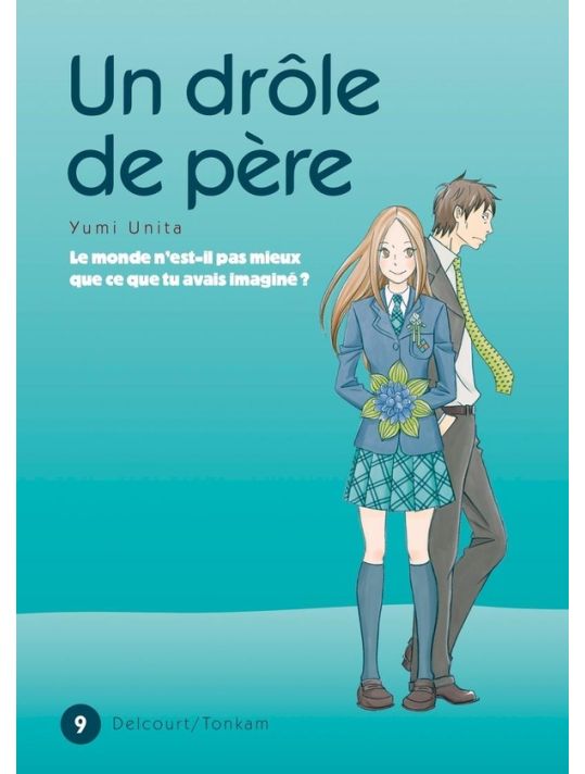 un drôle de père tome 9 - le monde n'est-il pas mieux que ce que tu avais imaginé ? main product photo