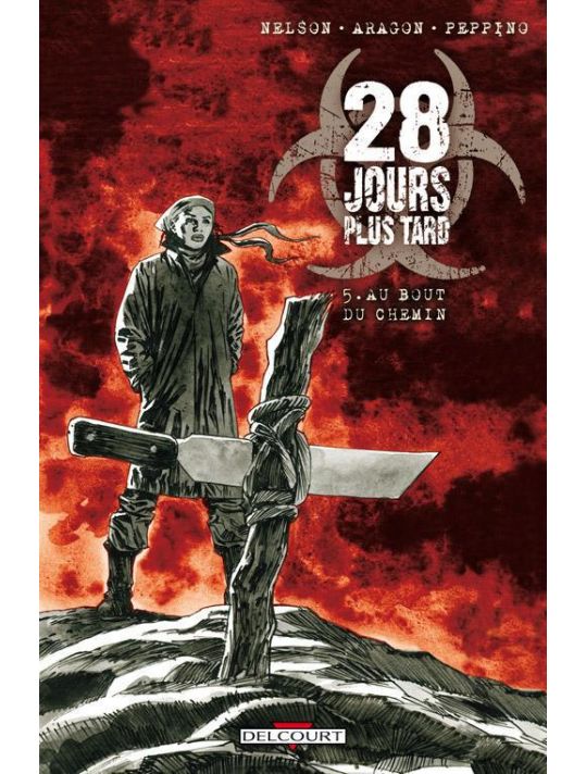 28 Jours Plus Tard Tome 5 ; Au Bout Du Chemin main product photo