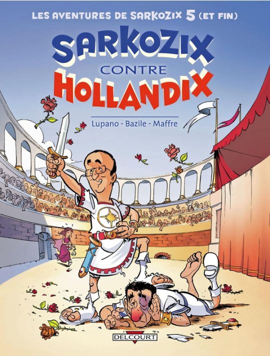 Les Aventures De Sarkozix Tome 5 ; Sarkozix Contre Hollandix main product photo