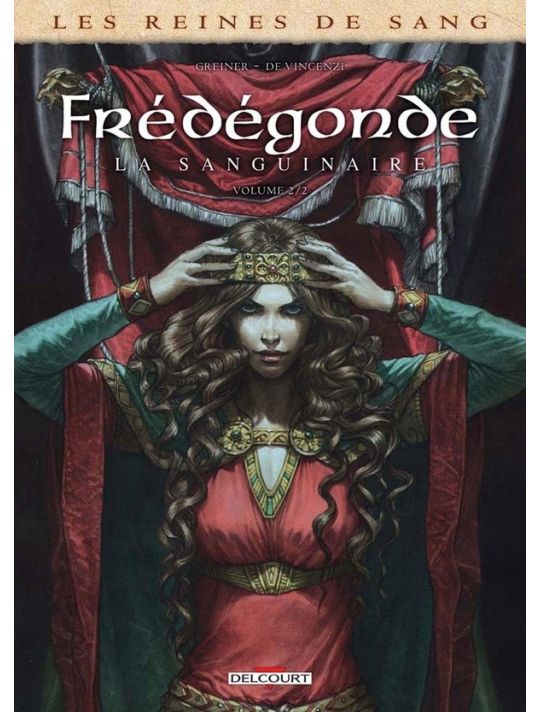 Les Reines de sang - Frédégonde, la sanguinaire tome 2 main product photo