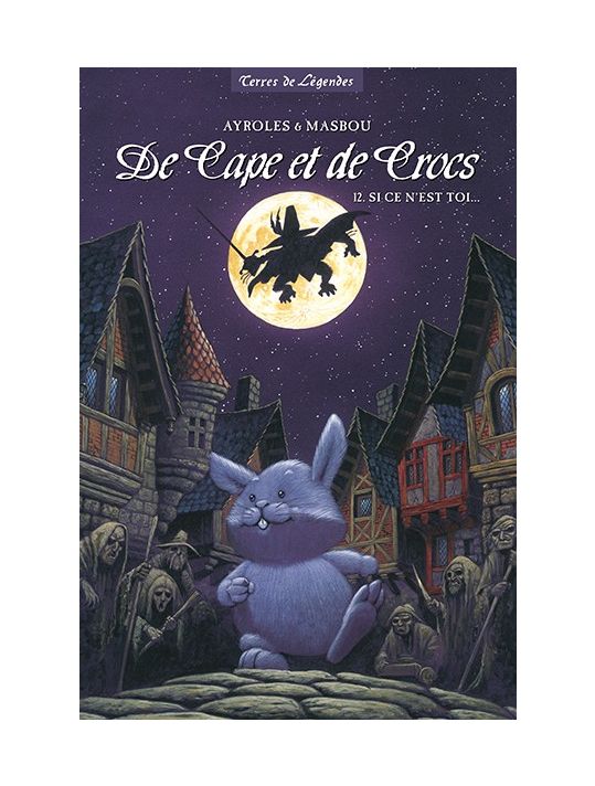 De cape et de crocs - tirage de luxe tome 12 - Si ce n'est toi... main product photo