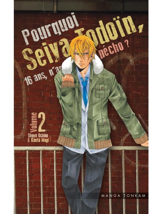 Pourquoi Seiya Todoïn, 16 ans, n'arrive pas à pécho ? tome 2 main product photo