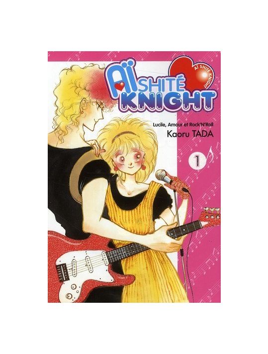 Aïshite Knight ; Lucile, Amour Et Rock'n Roll Tome 1 main product photo