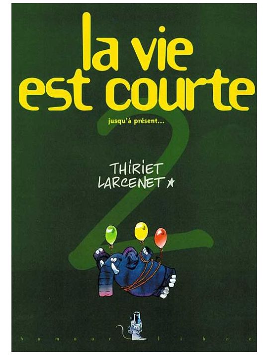 La vie est courte tome 2 - jusqu'à present main product photo