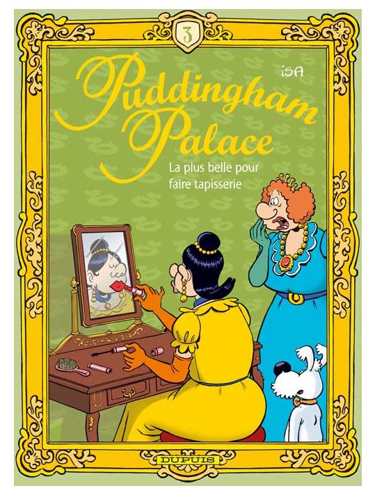 puddingham palace tome 3 - la plus belle pour faire tapisserie main product photo