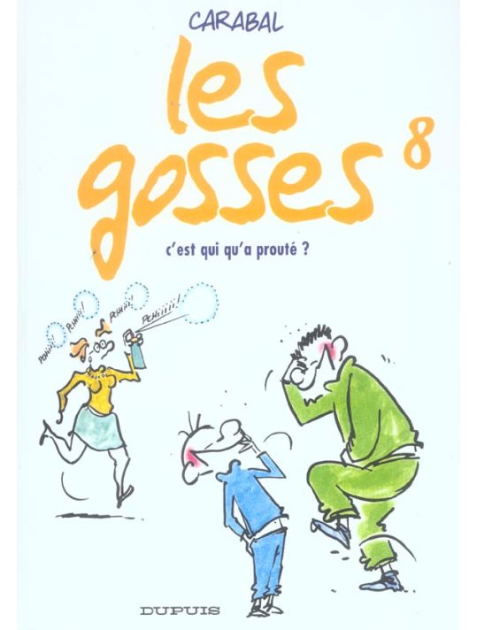 les gosses tome 8 - c'est qui qu'a prouté ? main product photo