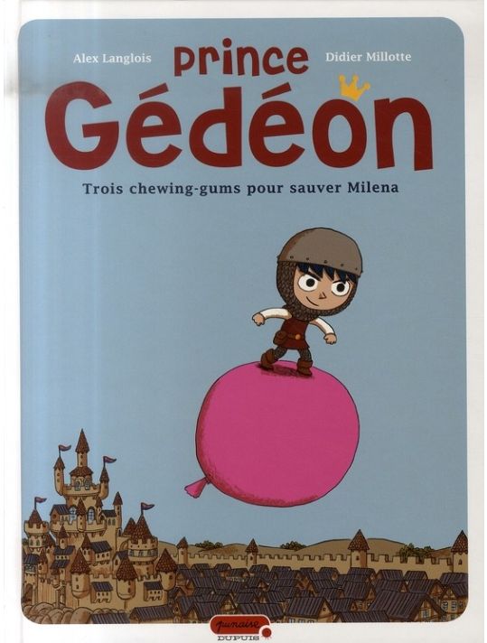 prince gédéon tome 1 - trois chewing-gums pour sauver miléna main product photo