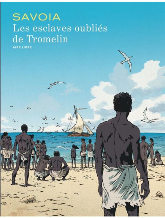 Les esclaves oubliés de Tromelin - édition spéciale main product photo