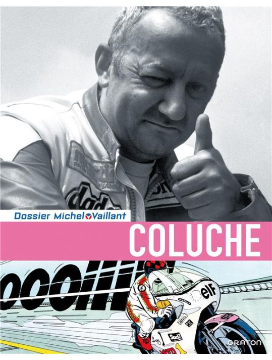 Dossiers Michel Vaillant tome 5 - Coluche, c'est l'exploit d'un mec... main product photo