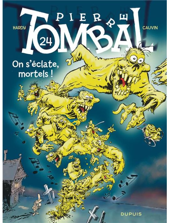 Pierre Tombal Tome 24 - On S'éclate Mortels ! main product photo