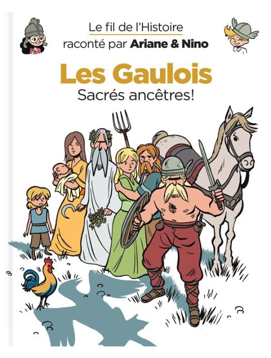 Le fil de l'Histoire raconté par Ariane & Nino tome 3 - les Gaulois - sacrés ancêtres ! main product photo