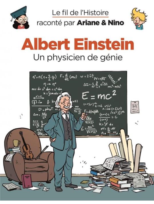 Le fil de l'Histoire raconté par Ariane & Nino tome 1 - Albert Einstein - un physicien de génie main product photo