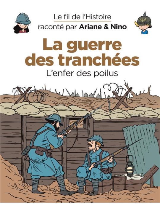 Le fil de l'Histoire raconté par Ariane & Nino tome 4 - la guerre des tranchées - l'enfer des Poilus main product photo