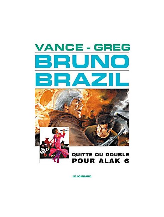 Bruno Brazil tome 9 - quitte ou double pour alak 6 main product photo